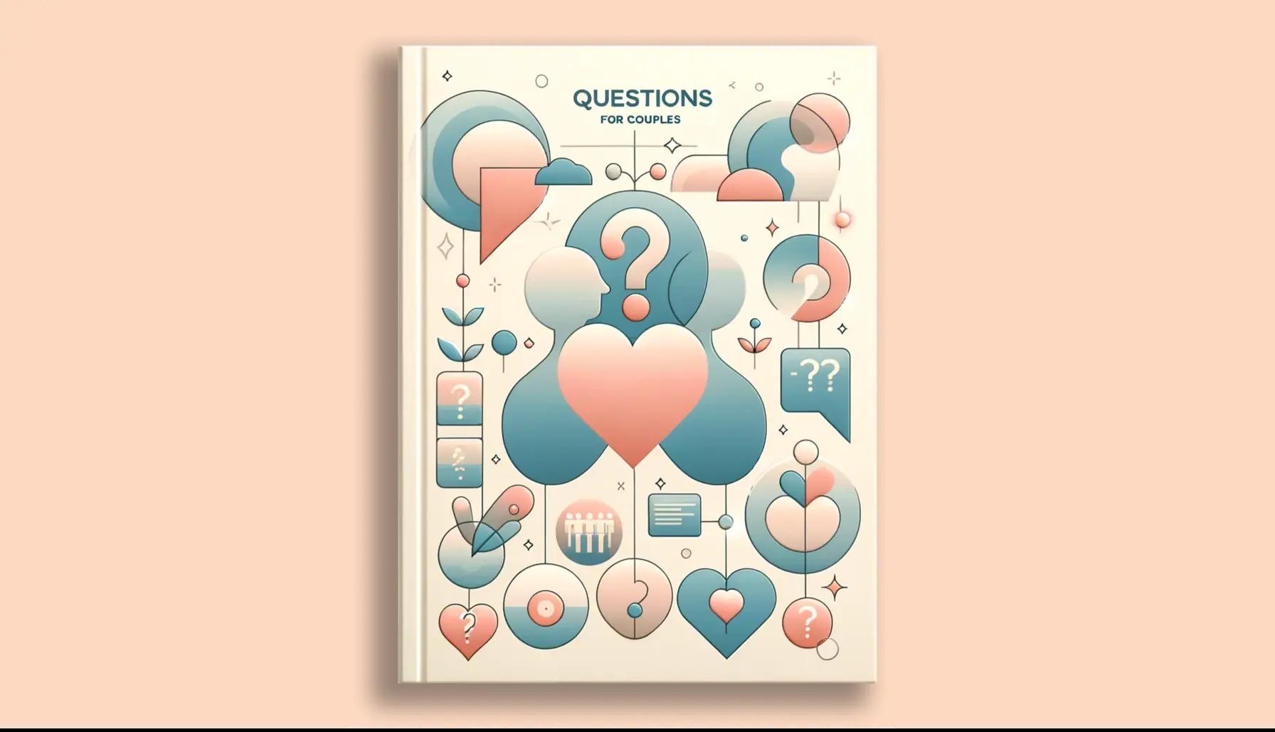 Cover Image for 60 Questions for Couples to Build a Strong Connection